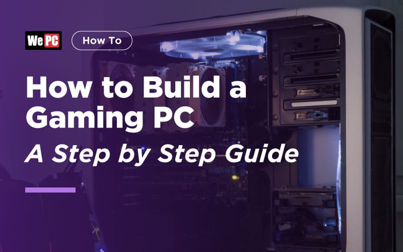 Build Your Own Gaming PC – Step by Step Guide –